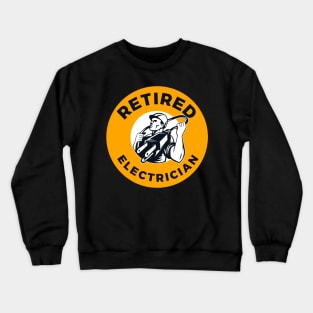 Retired electrician Crewneck Sweatshirt